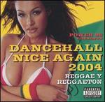 Power 96 Presents: Dancehall Nice Again 2004 - Reggae & Reggaeton