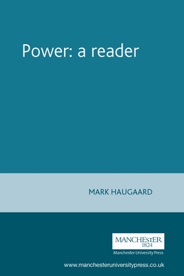 Power: A Reader - Haugaard, Mark, Dr.