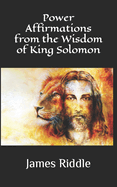 Power Affirmations from the Wisdom of King Solomon