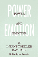 Power and Emotion in Infant-Toddler Day Care