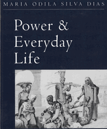 Power and Everyday Life: The Lives of Working Women in Nineteenth-Century Brazil