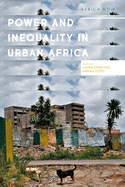 Power and Informality in Urban Africa: Ethnographic Perspectives