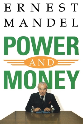 Power and Money: A Marxist Theory of Bureaucracy - Mandel, Ernest