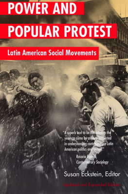 Power and Popular Protest: Latin American Social Movements - Eckstein, Susan Eva (Editor)
