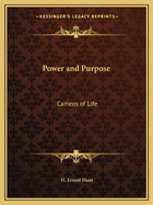 Power and Purpose: Cameos of Life