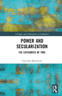 Power and Secularization: The Categories of Time