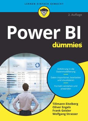 Power BI fr Dummies - Eitelberg, Tillmann, and Engels, Oliver, and Geisler, Frank