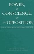 Power, Conscience, and Opposition: Essays in German History in Honour of John A. Moses
