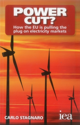 Power Cut?: How the EU is pulling the plug on electricity markets - Stagnaro, Carlo