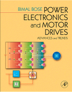 Power Electronics and Motor Drives: Advances and Trends [With CDROM]