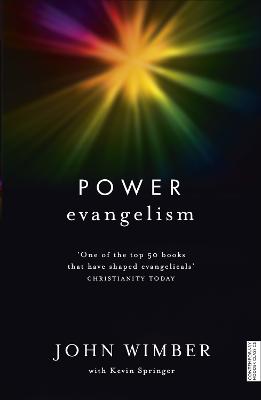 Power Evangelism - Springer, Kevin, and Wimber, John