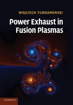 Power Exhaust in Fusion Plasmas - Fundamenski, Wojciech