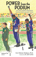 Power from the Podium: The Story of Black Olympians Tommie Smith and John Carlos