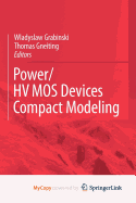 Power/Hvmos Devices Compact Modeling - Grabinski, Wladyslaw (Editor), and Gneiting, Thomas (Editor)