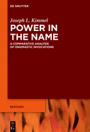 Power in the Name: A Comparative Analysis of Onomastic Invocations