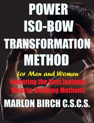 Power Iso-Bow Transformation Method - Birch, Marlon