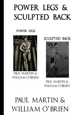 Power Legs & Sculpted Back: Fired Up Body Series - Vol 1 & 3: Fired Up Body - O'Brien, William, M.D, and Martin, Paul