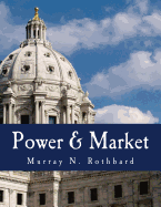 Power & Market (Large Print Edition): Government and the Economy