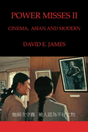 Power Misses II: Cinema, Asian and Modern