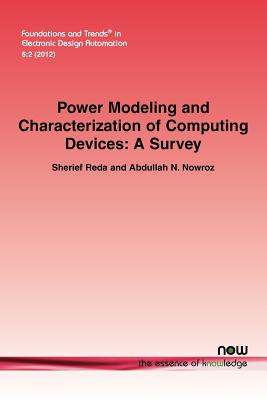 Power Modeling and Characterization of Computing Devices: A Survey - Reda, Sherief