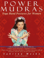 Power Mudras: Yoga Hand Postures for Women