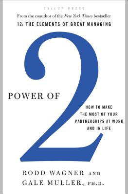 Power of 2: How to Make the Most of Your Partnerships at Work and in Life - Wagner, Rodd, and Muller, Gale