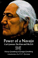 Power of a Navajo: Carl Gorman: The Man and His Life