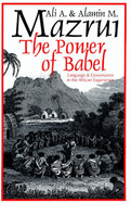 Power of Babel: Language in the African Experience