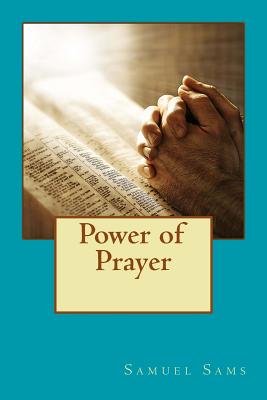 Power of Prayer - Sams, Samuel