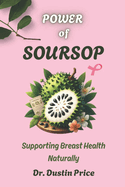 Power of Soursop: Supporting Breast Health Naturally