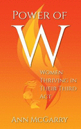 Power of W: Women Thriving in Their Third Act