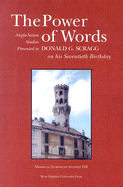 Power of Words: Anglo-Saxon Studies Presented to Donald G. Scragg on His Seventieth Birthday