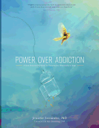 Power Over Addiction: A Harm Reduction Workbook for Changing Your Relationship with Drugs