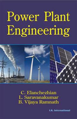 Power Plant Engineering - Elanchezhian, C., and Saravanakumar, L., and Ramnath, B. Vijaya