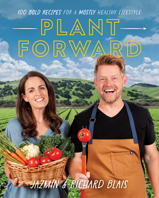 Power Plant: How Eating Mostly Plants Helped Me Live My Best Life - Blais, Richard, and Blais, Jazmin