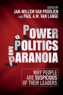 Power, Politics, and Paranoia: Why People Are Suspicious of Their Leaders