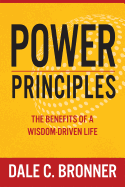 Power Principles: The Benefits of a Wisdom-Driven Life