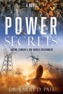 Power Secrets: Racing Toward a One World Government