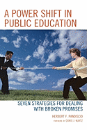 Power Shift in Public Education: Seven Strategies for Dealing with Broken Promises