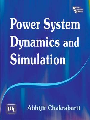 Power System Dynamics and Simulation - Chakrabarti, Abhijit