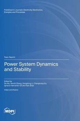 Power System Dynamics and Stability - Xie, Da (Guest editor), and Zhang, Yanchi (Guest editor), and Li, Dongdong (Guest editor)