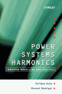 Power Systems Harmonics: Computer Modelling and Analysis