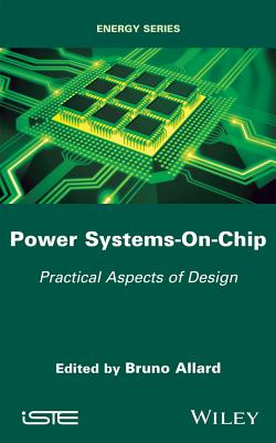 Power Systems-On-Chip: Practical Aspects of Design - Allard, Bruno (Editor)