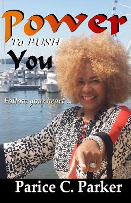 Power to Push You - House, Fountain Of Life Publisher, and Parker, Parice C