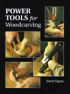 Power Tools for Woodcarving