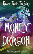 Power Tools to Slay the Money Dragon