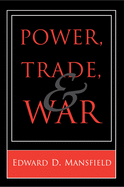 Power, Trade, and War