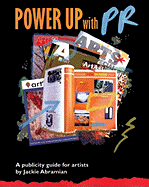 Power Up with PR: A Publicity Guide for Artists