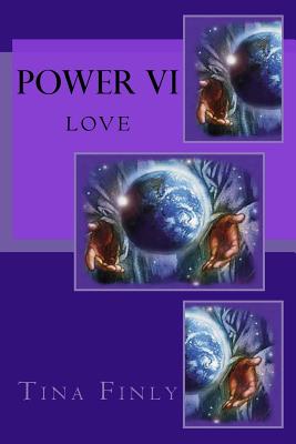 Power VI: Love - Finly, Tina