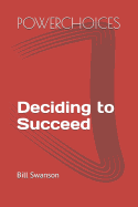 Powerchoices: Deciding to Succeed